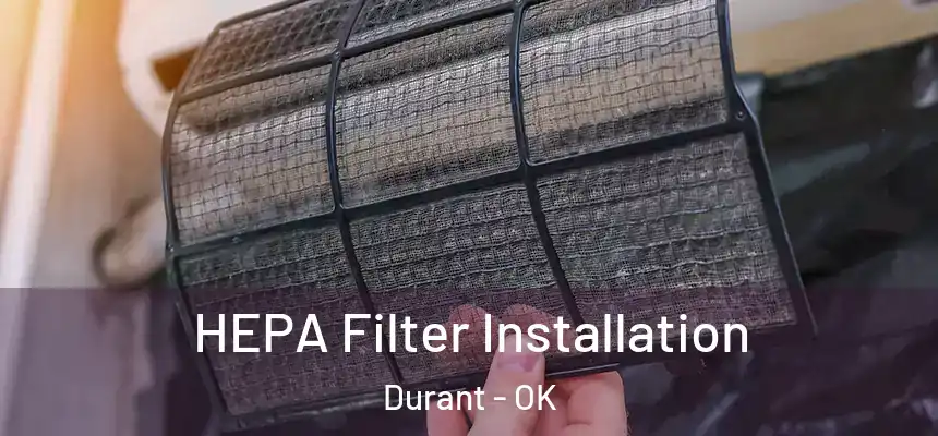  HEPA Filter Installation Durant - OK