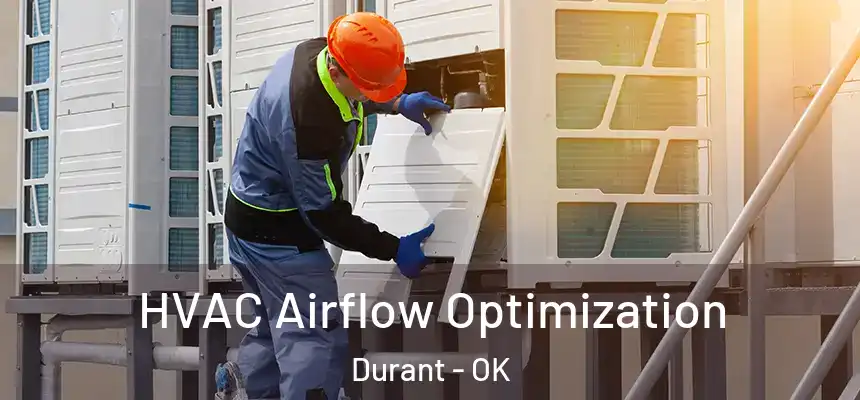  HVAC Airflow Optimization Durant - OK
